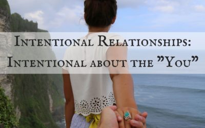 Intentional Relationships – Intentional About the You