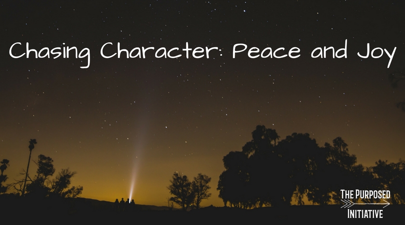 Chasing Character: Peace and Joy
